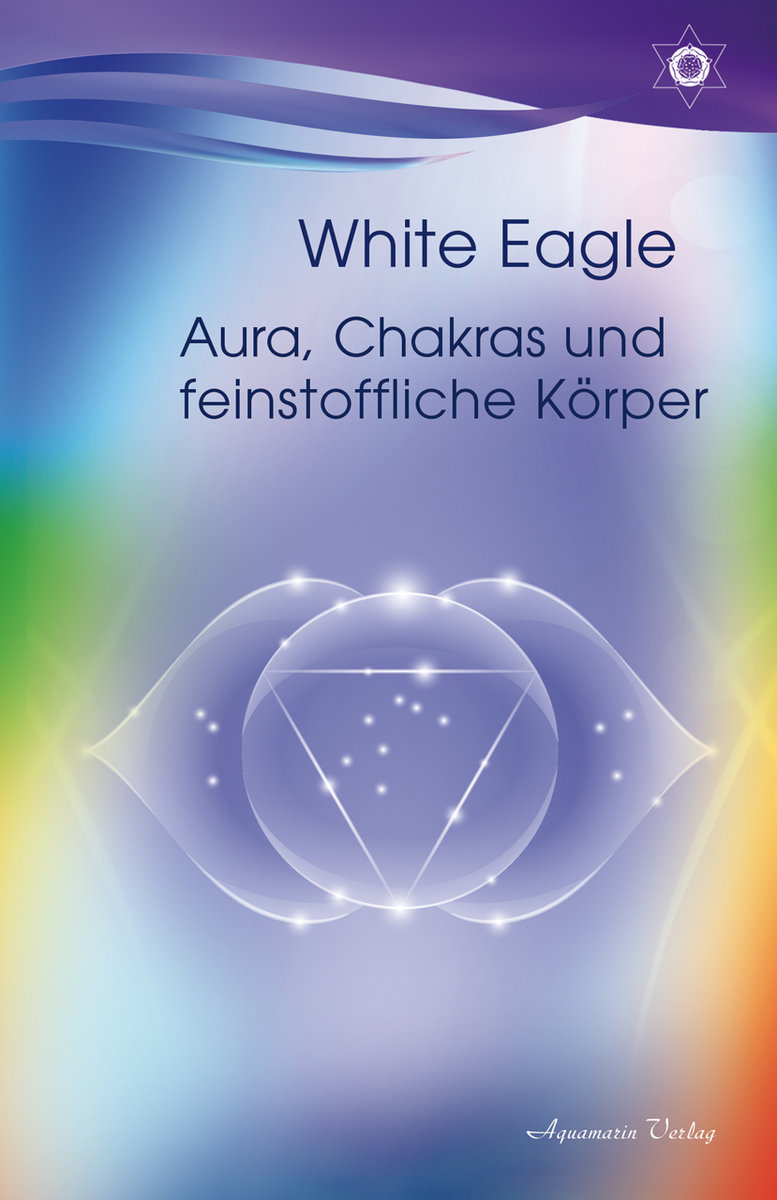 Aura, Chakras und feinstoffliche Körper