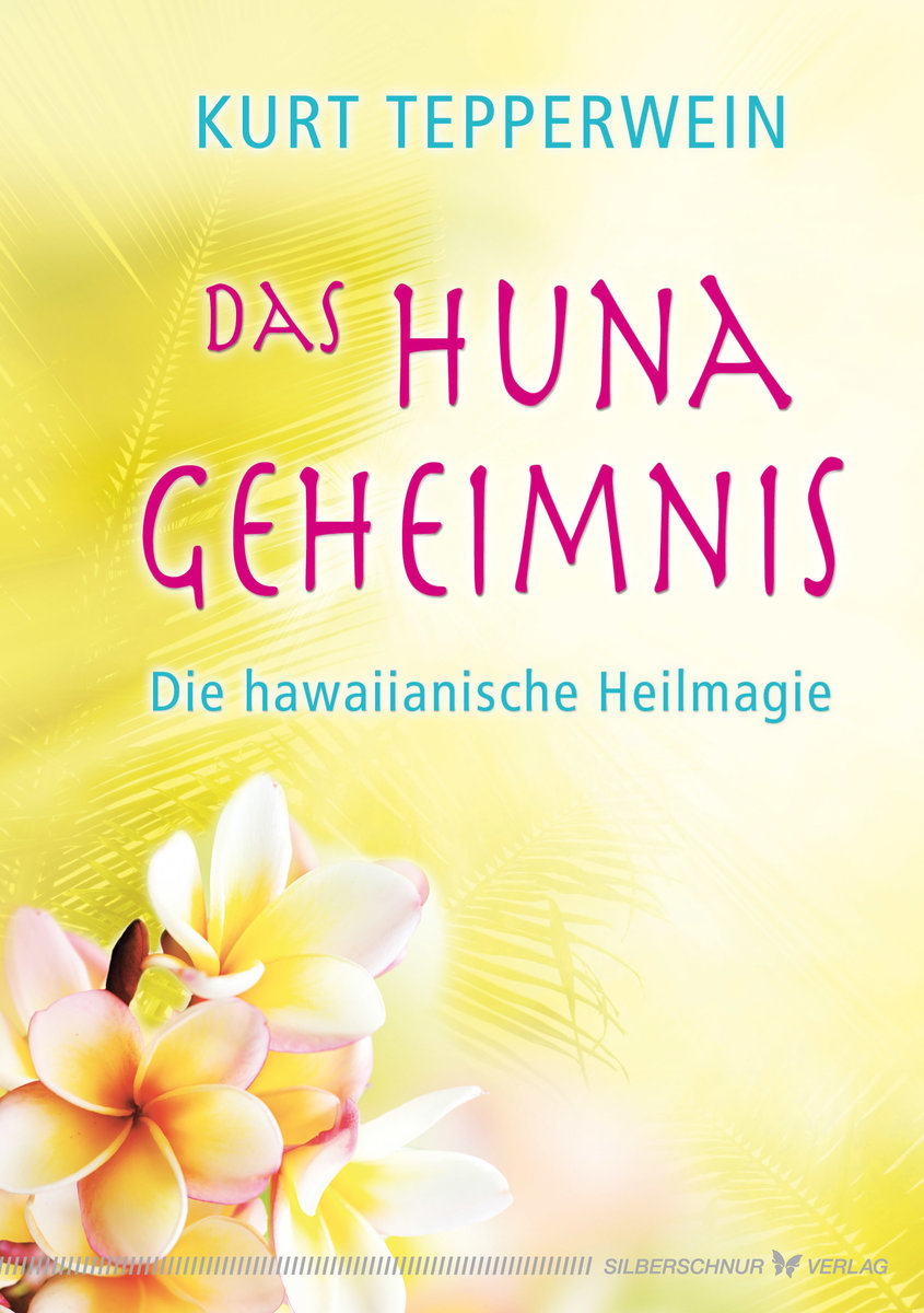 Das Huna-Geheimnis