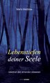 Lebenstiefen deiner Seele