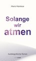 Solange wir atmen