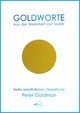 Goldworte - Aus der Werkstatt der Seele - Texte, Meditationen, Gespräche