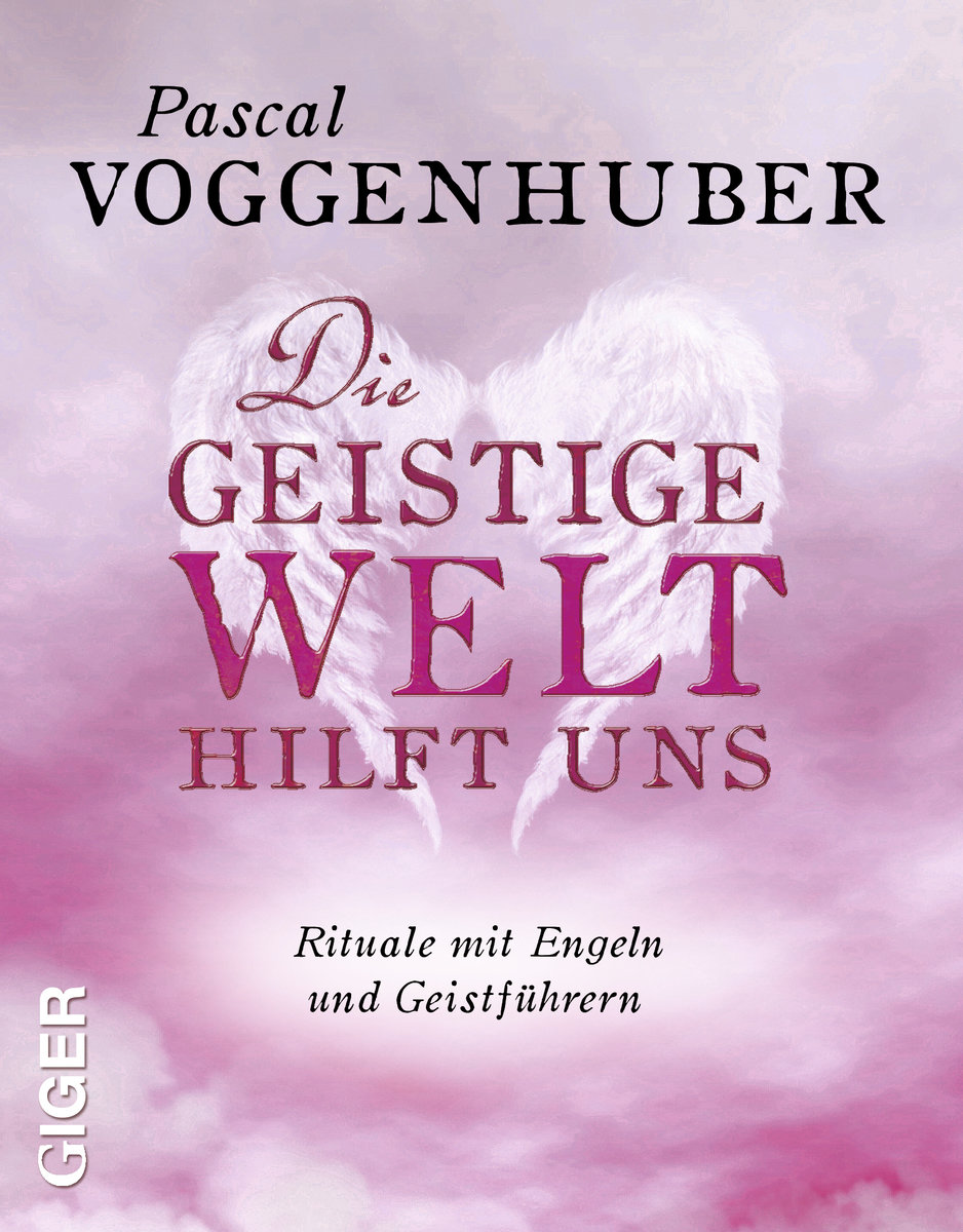 Die Geistige Welt hilft uns