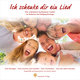 Ich schenke dir ein Lied (mit Audio-CD)