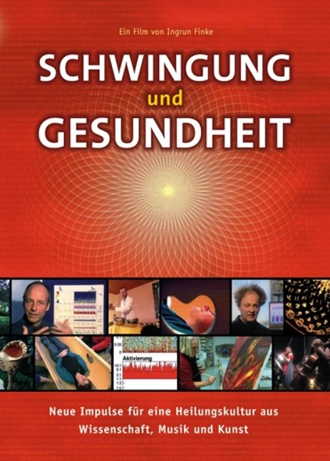 Schwingung und Gesundheit - Der Film