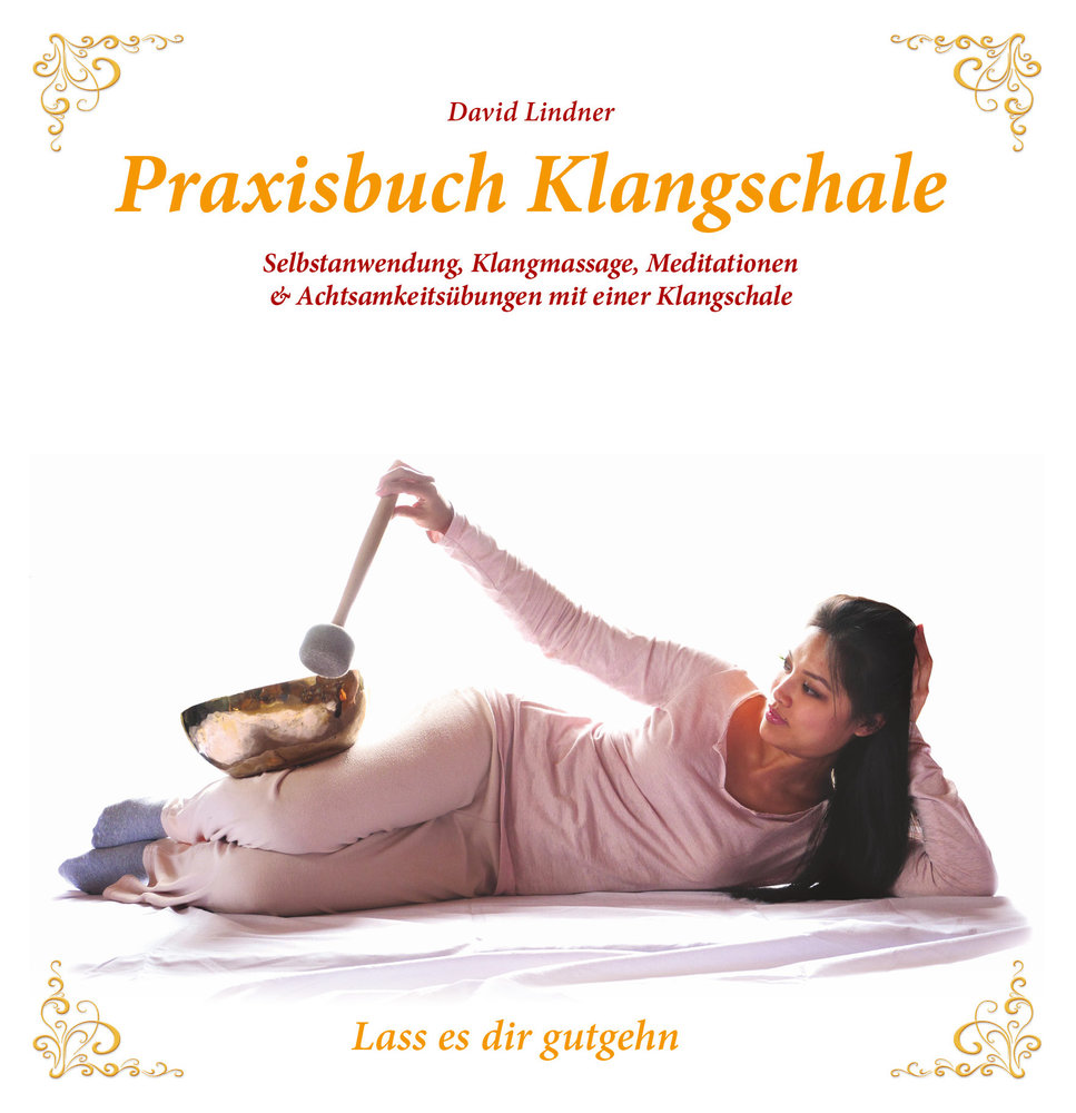 Praxisbuch Klangschale - Lass es dir gutgehn