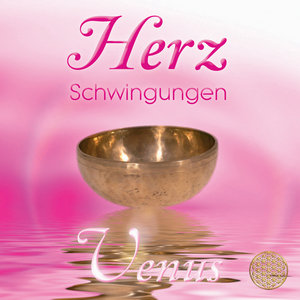 Herz Schwingungen ~ Venus. Musik und Klänge aus der Liebe & Weisheit des Herzens