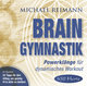 BRAIN GYMNASTIK [432 Hertz]