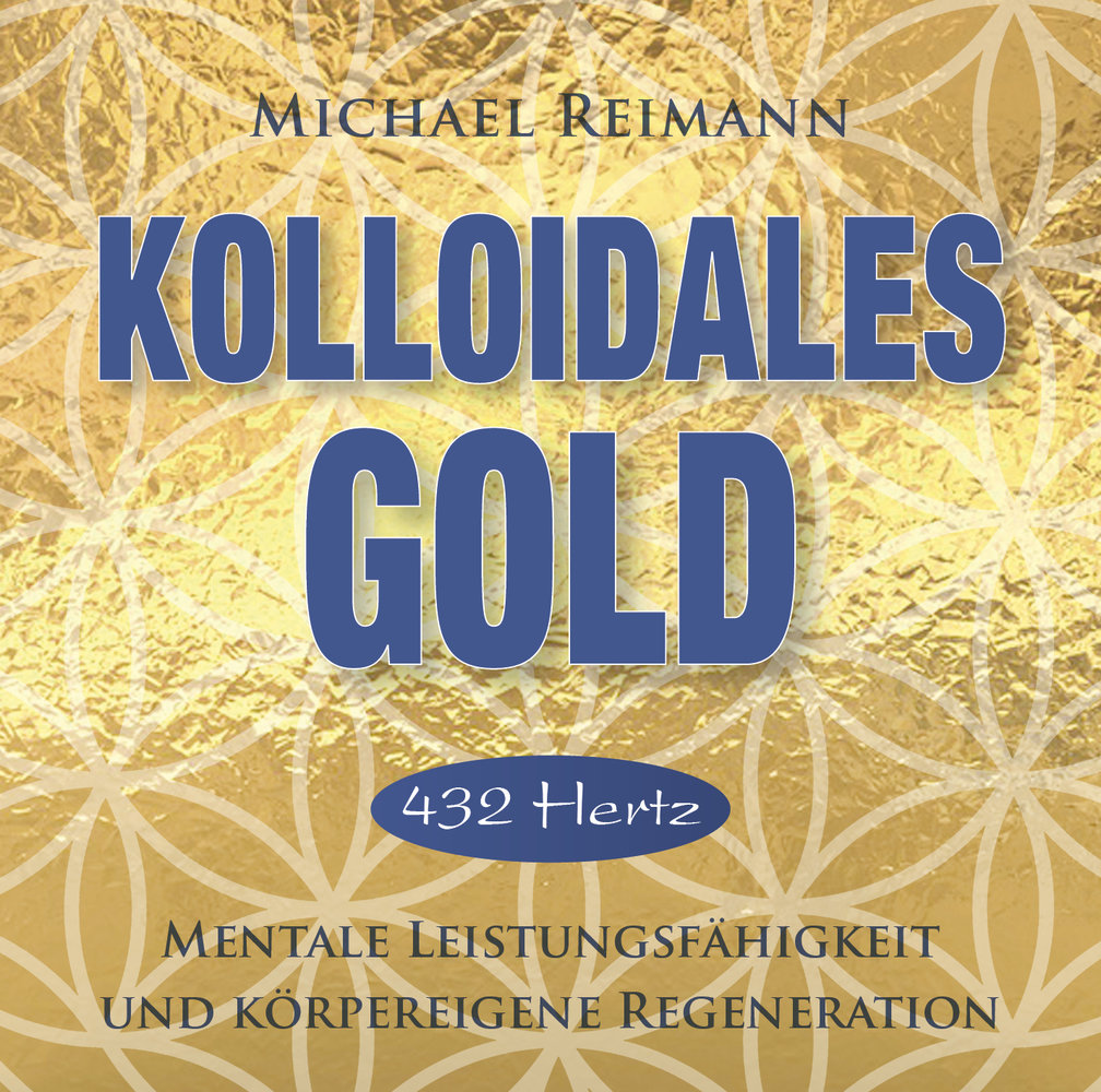 KOLLOIDALES GOLD [432 Hertz]