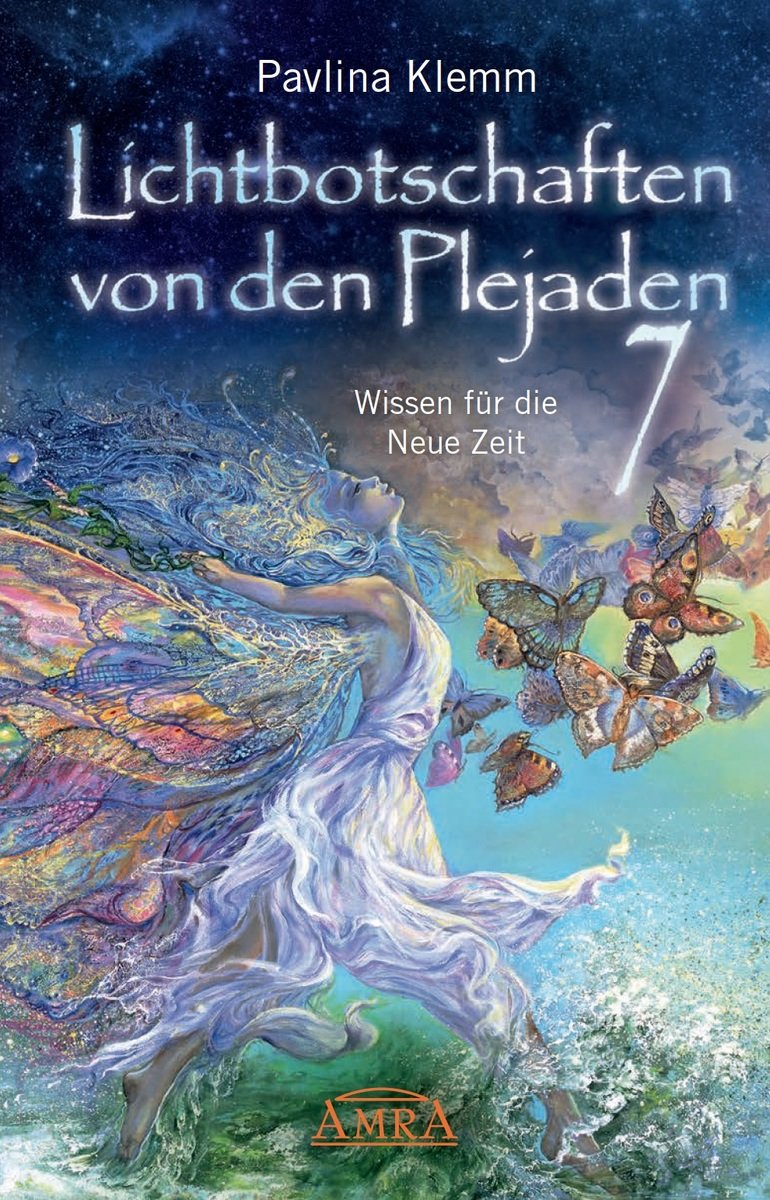 Lichtbotschaften von den Plejaden Band 7: Wissen für die Neue Zeit (von der SPIEGEL-Bestseller-Autorin)