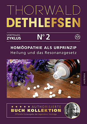 Homöopathie als Urprinzip - Heilung und das Resonanzgesetz