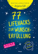 77 Lifehacks zur Wunscherfüllung