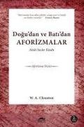 Akilli Sözler Kitabi - Dogudan ve Batidan Aforizmalar