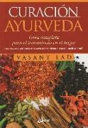 Curación ayurveda : guía completa para el tratamiento en el hogar