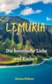 Lemuria - Die kosmische Liebe und Einheit